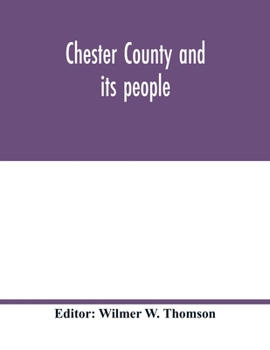Paperback Chester County and its people Book