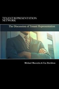 Paperback Tenant Representation Network: The Discussion of Tenant Representation Book