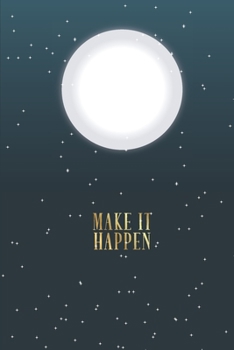 Paperback Make It Happen: Moon Phases Journal Notebook Book