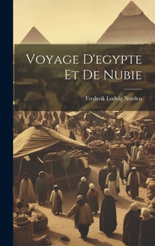 Hardcover Voyage D'egypte Et De Nubie [French] Book