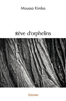Paperback Rêve d'orphelins [French] Book