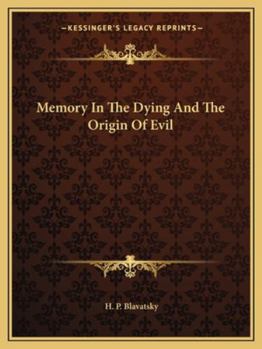 Paperback Memory In The Dying And The Origin Of Evil Book