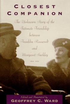 Hardcover Closest Companion: He Unknown Story of the Intimate Relationship Between Franklin Roosevelt and Margaret Suckley Book