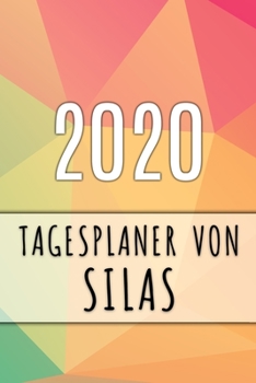 Paperback 2020 Tagesplaner von Silas: Personalisierter Kalender f?r 2020 mit deinem Vornamen [German] Book