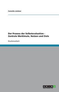 Paperback Der Prozess der Selbstevaluation - Zentrale Merklmale, Nutzen und Ziele [German] Book