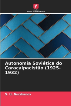 Paperback Autonomia Soviética do Caracalpacistão (1925-1932) [Portuguese] Book