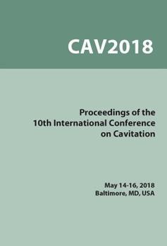 Paperback Proceedings on the 10th Symposium on Cavitation (CAV2018) Book