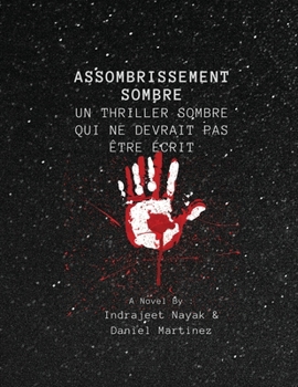 Paperback Assombrissement sombre: Un thriller sombre qui ne devrait pas être écrit [French] Book