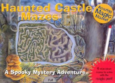 Hardcover Amazing Magic Mazes: Haunted Castle Mazes: A Spooky Adventure Book