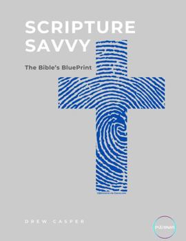 Hardcover Scripture Savvy: The Bible's BluePrint Book