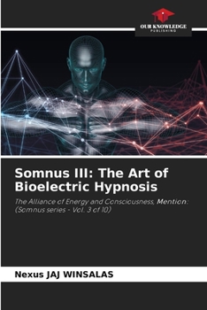 Somnus III: The Art of Bioelectric Hypnosis