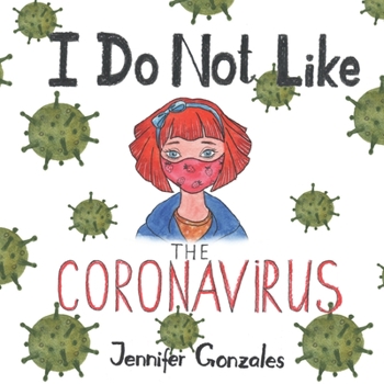 Paperback I Do Not Like The Coronavirus Book