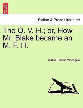 Paperback The O. V. H.; Or, How Mr. Blake Became an M. F. H. Book