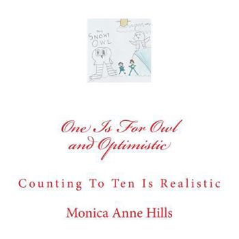 Paperback One is for Owl and Optimistic: Counting To Ten is Realistic Book