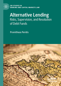 Paperback Alternative Lending: Risks, Supervision, and Resolution of Debt Funds Book