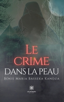 Paperback Le crime dans la peau [French] Book