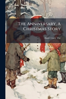 Paperback The Anniversary, A Christmas Story Book