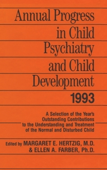 Annual Progress in Child Psychiatry and Child Development 1993