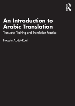 Paperback An Introduction to Arabic Translation: Translator Training and Translation Practice Book