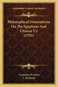 Paperback Philosophical Dissertations On The Egyptians And Chinese V2 (1795) Book