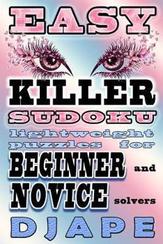 Paperback Easy Killer Sudoku: lightweight puzzles for beginner and novice solvers Book