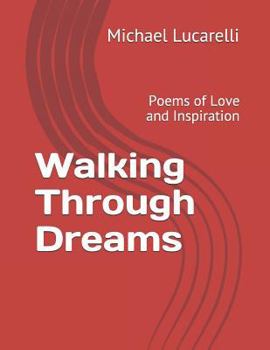 Paperback Walking Through Dreams: Poems of Love and Inspiration Book