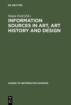 Hardcover Information Sources in Art, Art History and Design Book