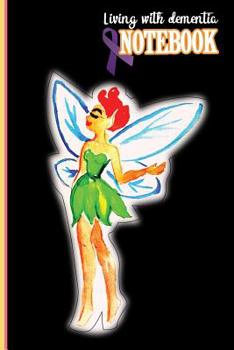 Living with dementia Notebook: Living with dementia and staying connected by writing in a notebook