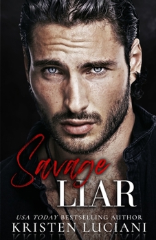 Savage Liar - Book #2 of the Sinfully Savage