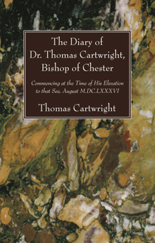 Paperback The Diary of Dr. Thomas Cartwright, Bishop of Chester Book