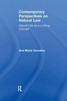 Contemporary Perspectives on Natural Law: Natural Law as a Limiting Concept