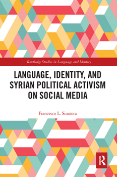 Paperback Language, Identity, and Syrian Political Activism on Social Media Book
