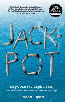 Paperback Jackpot: High Times, High Seas, And The Sting That Launched The War On Drugs Book