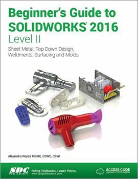 Paperback Beginner's Guide to Solidworks 2016 - Level II (Including Unique Access Code) Book