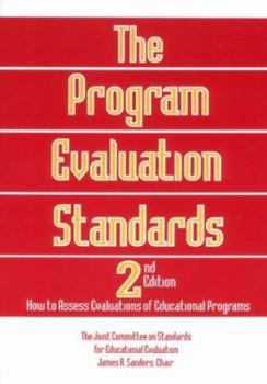 Paperback The Program Evaluation Standards: How to Assess Evaluations of Educational Programs Book