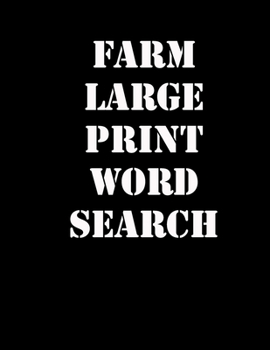 farm large print word search: large print puzzle book.8,5x11, matte cover,39 animals Activity Puzzle Book for kids ages 6-8 and Book for adults also, with solution