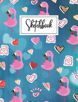Sketchbook: Cute Flamingo Cartoon Blank Sketchbook (8.5 x 11 Inches) For Him Or Her Boyfriend Girlfriend Women Wife Husband Kids For doodling Drawing. ... Day Gift Ideas For Pink Flamingo Lovers.