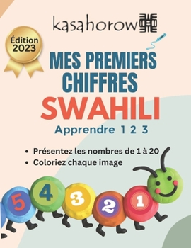 Paperback Mes Premiers Chiffres Swahili: Colorier et Apprendre 1 2 3 [French] Book