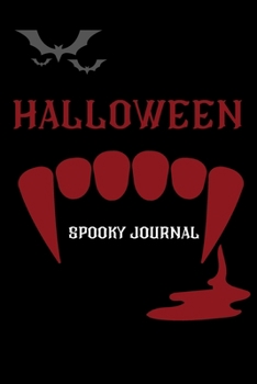 HALLOWEEN SPOOKY JOURNAL: PLAN THE BEST HALLOWEEN PARTY! THIS JOURNAL WILL HELP YOU MAKE YOUR FRIENDS SCREAM!