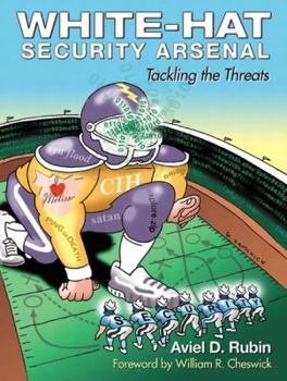Paperback White-Hat Security Arsenal: Tackling the Threats Book