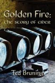 Paperback Golden Fire: The Story of Cider Book
