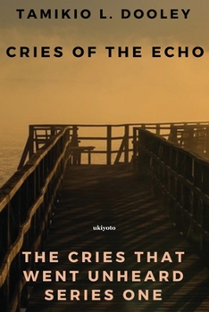 Paperback Cries of the Echo: The Cries That Went Unheard Book