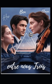 Paperback Entre Nous Trois [French] Book