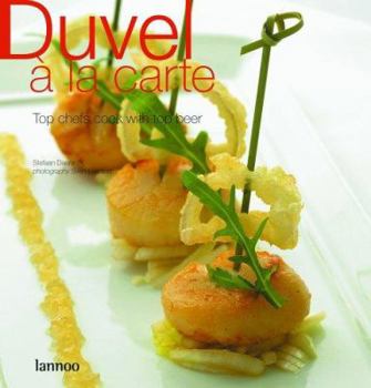 Paperback Duvel a la Carte: Top Chefs Cook with Top Beer Book