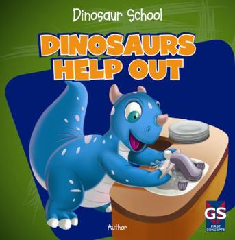 Dinosaurs Help Out - Book  of the Dinosaur School