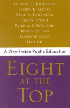 Paperback Eight at the Top: A View Inside Public Education Book