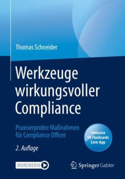 Paperback Werkzeuge Wirkungsvoller Compliance: Praxiserprobte Maßnahmen Für Compliance Officer [German] Book