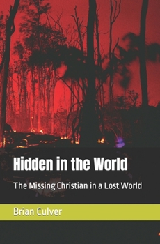 Paperback Hidden in the World: The Missing Christian in a Lost World Book