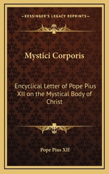 Hardcover Mystici Corporis: Encyclical Letter of Pope Pius XII on the Mystical Body of Christ Book