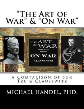 Paperback The Art of War & On War: " A Comparison of Sun Tzu & Clausewitz " Book